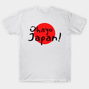 Ohayo Japan! T-Shirt